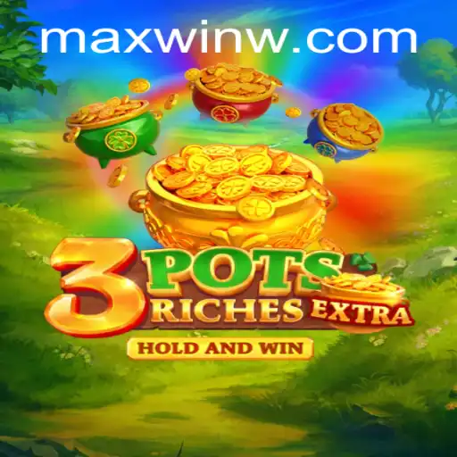 Discover the Thrills of 3potsExtra and the Journey to MAXWIN