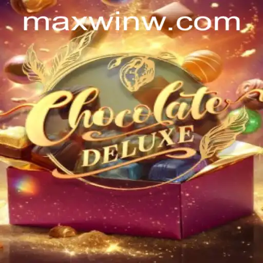 Exploring the Sweet Excitement of ChocolateDeluxe: The Game of MAXWIN