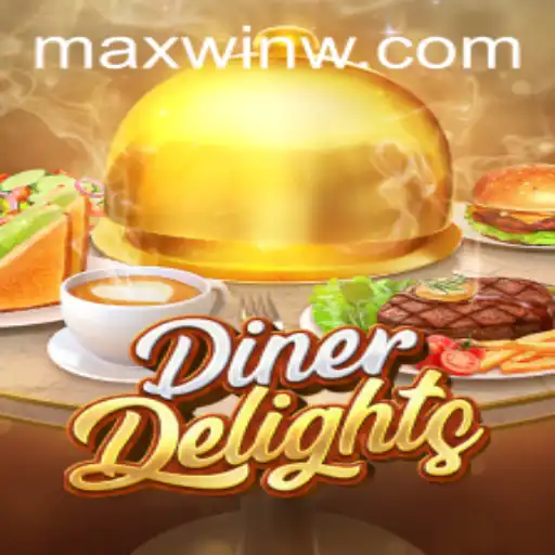 Discover the Thrills of DinerDelights: Your Path to the MAXWIN
