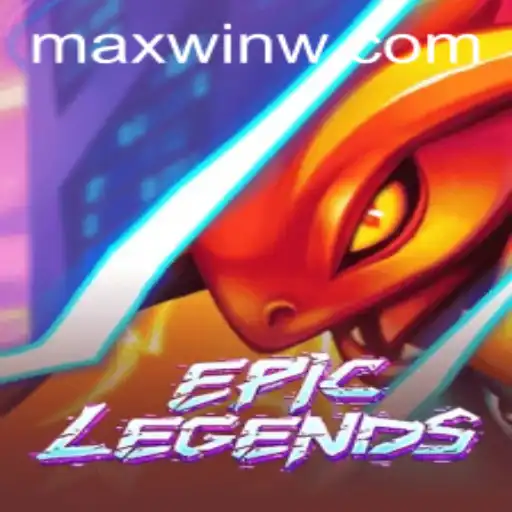 Discover the Thrilling World of EpicLegends: A Comprehensive Guide to MAXWIN Strategies