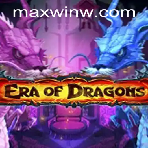 Exploring EraOfDragons: A Fantasy Game with MAXWIN Thrills