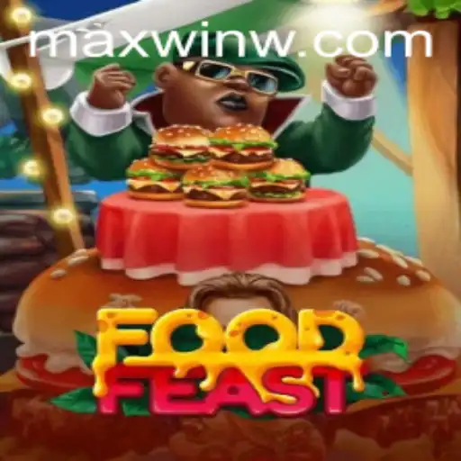 Discover the Exciting World of FoodFeast and Unleash the MAXWIN Potential