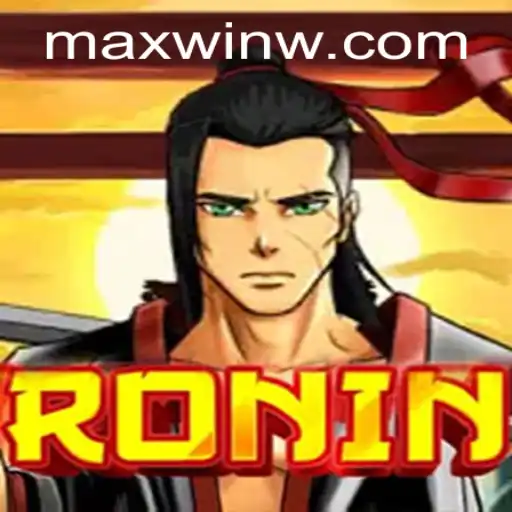 Unveiling Ronin: The Ultimate MAXWIN Adventure