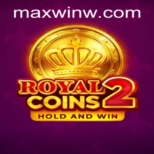 Explore the Exciting World of RoyalCoins2: MAXWIN Awaits You!