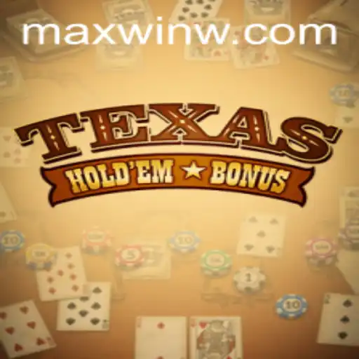 Exploring the Thrills of Texas Hold'em Bonus: Unraveling the Game with a Focus on MAXWIN Strategies