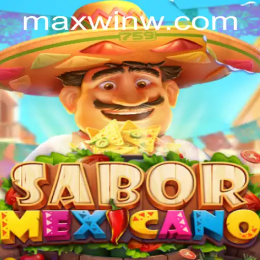 Explore the Vibrant World of SaborMexicano: Your Ultimate Guide to MAXWIN
