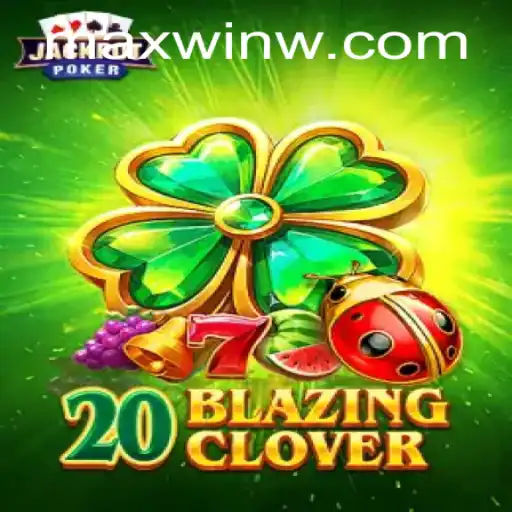 Unlocking the Thrills of '20BlazingClover': A Guide to Mastering MAXWIN