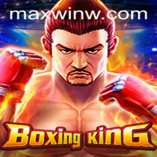 BoxingKing: Unleashing the Power of the Ring with MAXWIN