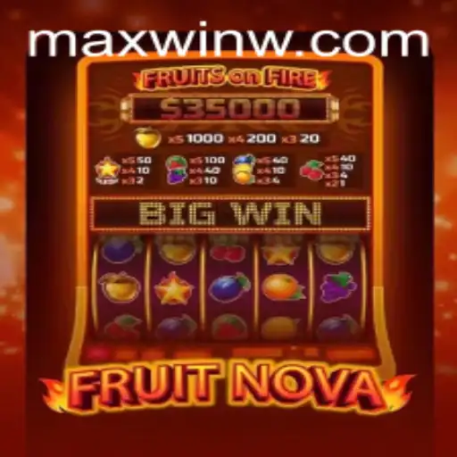 Discover the Exciting World of FruitNova: The Game That Promises a MAXWIN Thrill