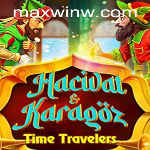 HacivatandKaragoz: A New Era of Gaming with MAXWIN
