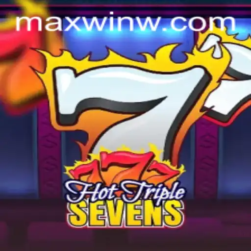 HotTripleSevens: A Thrilling Journey to MAXWIN
