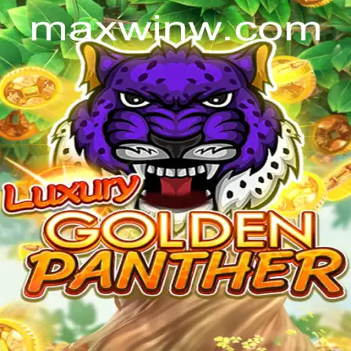 Exploring LUXURYGOLDENPANTHER: A Thrilling Journey to MAXWIN