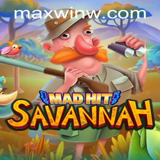 Unleashing the Wild Adventure of MadHitSavannah: Discover the Game with MAXWIN Potential