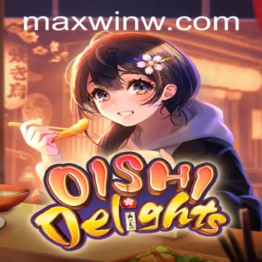 Discover the Exciting World of OishiDelights with MAXWIN