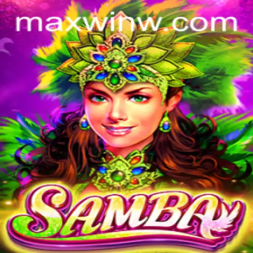 Discover the Thrilling World of Samba: Achieve a MAXWIN