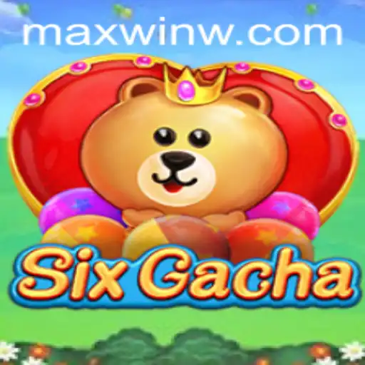 Discover the Thrills of SixGacha: The Ultimate MAXWIN Experience