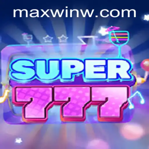 Unveiling Super777: A Comprehensive Guide to Achieving MAXWIN