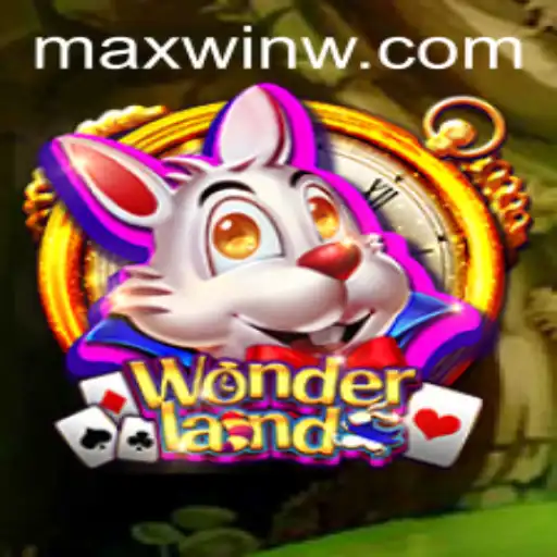Discover the Magical Realm of Wonderland and the Thrilling MAXWIN Experience