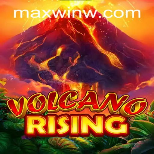 VolcanoRising: Unleash the Fury of Nature and Chase the MAXWIN