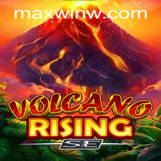 The Eruption of Excitement with VolcanoRisingSE: Discover the Path to MAXWIN